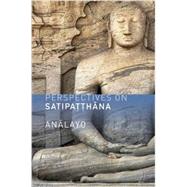 Perspectives on Satipatthana 9781909314030