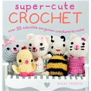 Super-cute Crochet 9781782494034