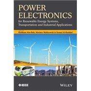 Power Electronics for Renewable Energy Systems, Transportation and Industrial Applications 9781118634035
