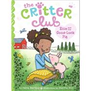 Ellie and the Good-luck Pig 9781481424035