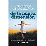 La Tecnología Del Pensamiento De La Nueva Dimensión 9781982224035