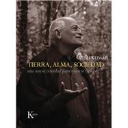 Tierra, Alma, Sociedad / Soil, Soul, Society 9788499884035