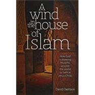 A Wind in the House of Islam 9781939124036