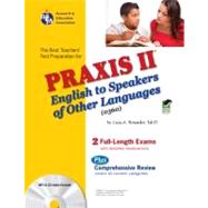 The Best Teachers' Test Preparation for the Praxis II: English to Speakers of Other Languages (0360) Test 9780738604039