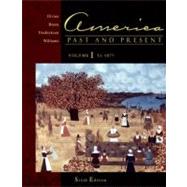 America Past and Present: Volume I, Chapters 1-16 9780321084040