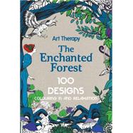 The Enchanted Forest: 100 Designs Colouring in and Relaxation 9781910254042