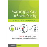 Psychological Care in Severe Obesity 9781108404044
