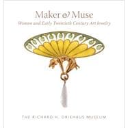 Maker & Muse: Women and Early Twentieth Century Art Jewelry 9781580934046