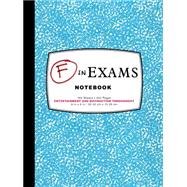 F in Exams Notebook 9781452144047