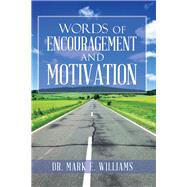 Words of Encouragement and Motivation 9781796084047