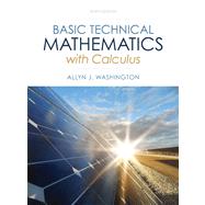 Basic Technical Mathematics with Calculus Plus NEW MyMathLab with Pearson eText -- Access Card Package 9780321924049