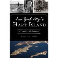 New York City's Hart Island 9781467144049