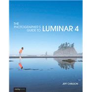 The Photographer's Guide to Luminar 9781681984049