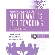 Making Sense of Mathematics for Teaching the Small Group 9781947604049