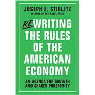Rewriting the Rules of the American Economy 9780393254051
