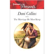 The Marriage He Must Keep 9780373134052