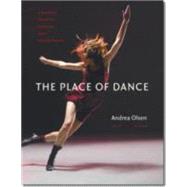 The Place of Dance: A Somatic Guide to Dancing and Dance Making 9780819574053