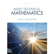 Basic Technical Mathematics Plus NEW MyMathLab with Pearson eText -- Access Card Package 9780321924056