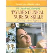 Skill Checklists to Accompany Taylor's Clinical Nursing Skills A Nursing Process Approach 9780781764056