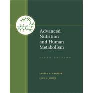 Advanced Nutrition and Human Metabolism 9781133104056