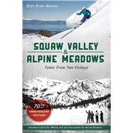 Squaw Valley and Alpine Meadows 9781467144056