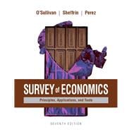 Survey of Economics Principles, Applications, and Tools Plus MyEconLab with Pearson eText (1-semester access) -- Access Card Package 9780134424057