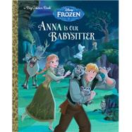 Anna Is Our Babysitter (Disney Frozen) 9780736434058