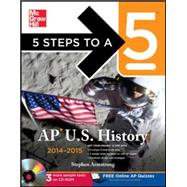 5 Steps to a 5 AP US History with CD-ROM, 2014 Edition 9780071804059