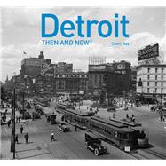 Detroit Then and Now 9781910904060