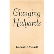 Clanging Halyards 9781973684060