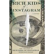 Rich Kids of Instagram A Novel 9781476764061