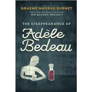 The Disappearance of Adèle Bedeau 9781948924061
