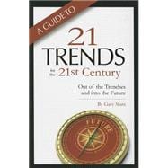 A Guide to Twenty-one Trends for the 21st Century 9781939864062