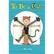 To Be a Cat 9781442454064