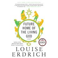 Future Home of the Living God 9780062694065