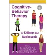 Cognitive-Behavior Therapy for Children and Adolescents (Book with DVD) 9781585624065
