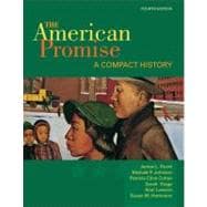 The American Promise: A Compact History, Combined Version (Volumes I & II) 9780312534066
