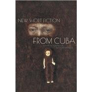 New Short Fiction from Cuba 9780810124066