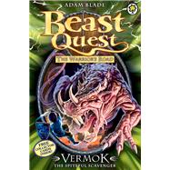 Beast Quest: 77: Vermok the Spiteful Scavenger 9781408324066