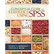 A Conceptual Guide to Statistics Using Spss 9781412974066