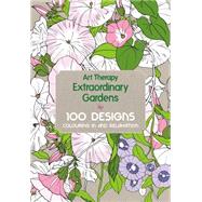 Art Therapy Extraordinary Gardens 9781910254066