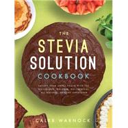 The Stevia Solution Cookbook 9781942934066