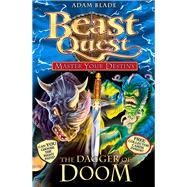 Beast Quest: Master Your Destiny 2: The Dagger of Doom 9781408314067