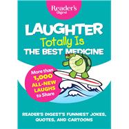 Laughter Totally Is the Best Medicine 9781621454069