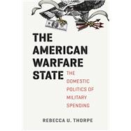 The American Warfare State 9780226124070