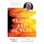 Reading, Praying, Living Pope Francis’s Rejoice and Be Glad 9780814664070