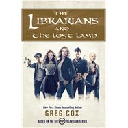 The Librarians and the Lost Lamp 9780765384072