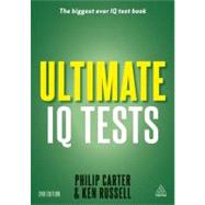 Ultimate IQ Tests: 1,000 Practice Test Questions to Boost Your Brain Power 9780749464073
