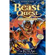 Beast Quest: 78: Koba, Ghoul of the Shadows 9781408324073