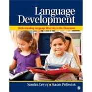 Language Development : Understanding Language Diversity in the Classroom 9781412974073